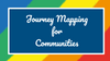 [Event] Journey Mapping for Communities